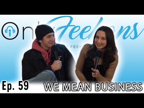 OnlyFeehans Ep. 59 - We Mean Business