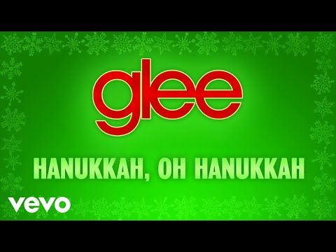 Glee Cast - Hanukkah, Oh Hanukkah (Official Audio)