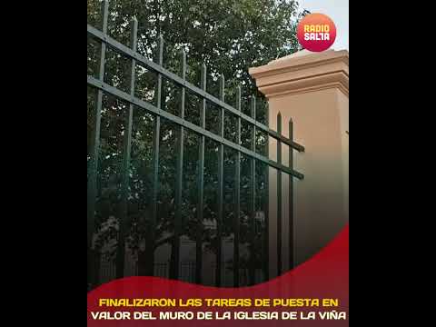 Finalizaron las tareas de puesta en valor del muro de la Iglesia de la Viña