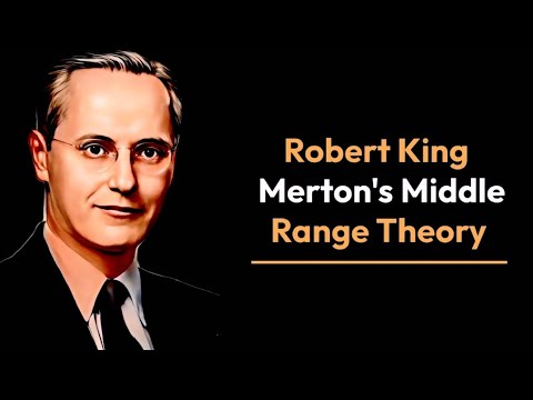 Robert K. Merton’s Middle-Range Theory