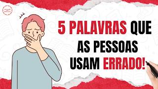 5 Words People Use WRONG!