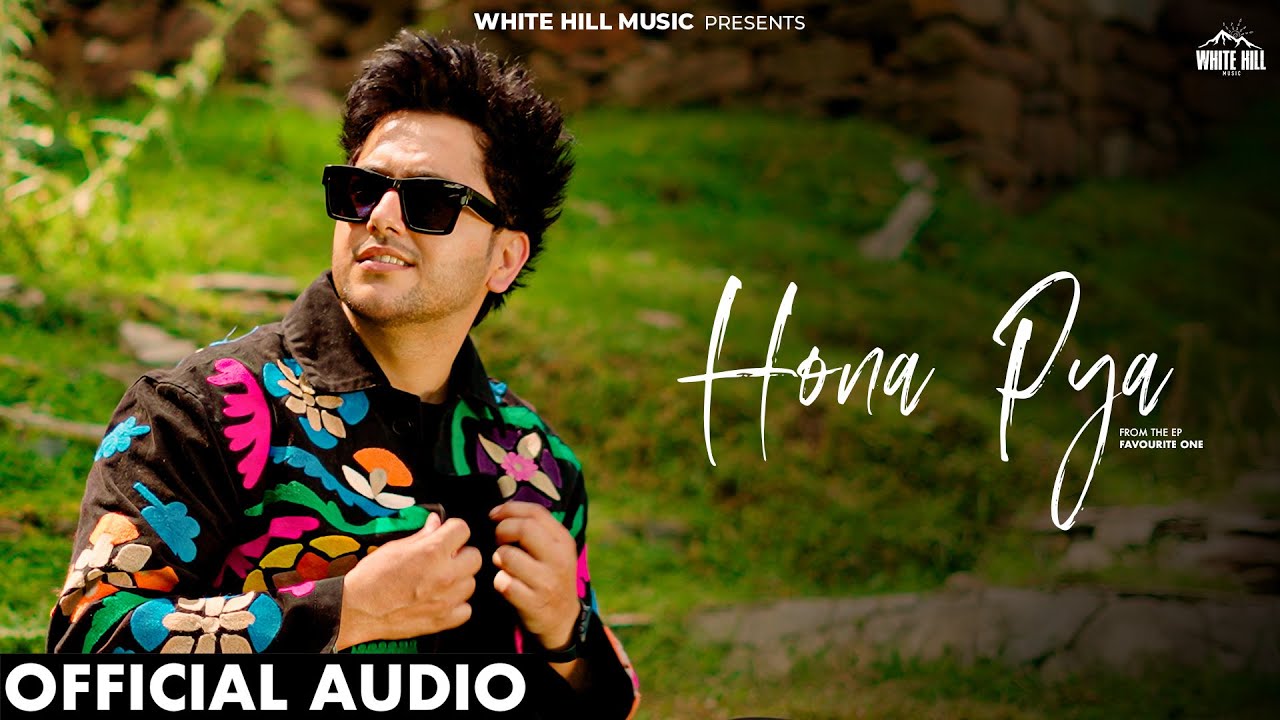 Hona Pya Lyrics | Favourite One | Ayush Talniya