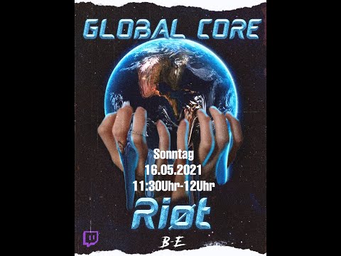 RIØT @ The Globel Core Livestream