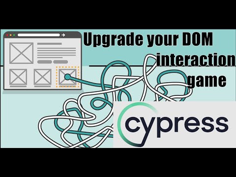 Upgrade your DOM interaction skills in Cypress