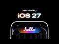 IOS 27 All Glowed Up