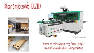 MÁY KHOAN 6 MẶT CAO TỐC | MÁY KHOAN VÁN CỘNG NGHIỆP HOLZTEK