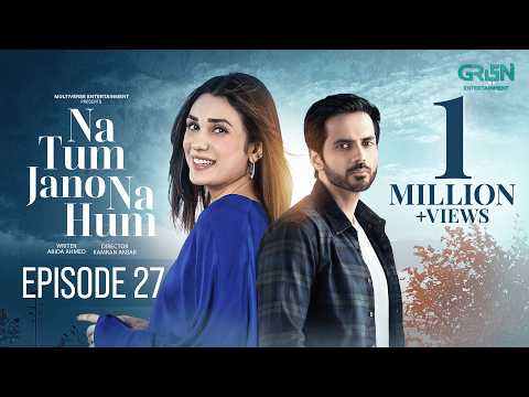 Na Tum Jano Na Hum Episode 27