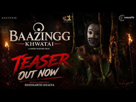 BAAZINGG KHWATAI(Official Teaser) | A Hindi Feature Film | Siddharth Shasta — Baazingg Khwatai