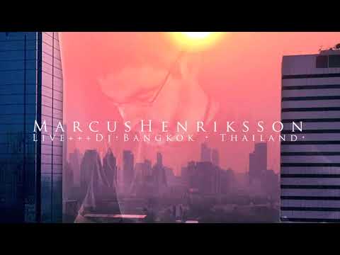 Marcus Henriksson • Live+++Dj • Bangkok • Thailand