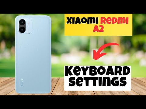 Redmi A2 Keyboard settings || How to use keyboard || Hoe to set keyboard settings