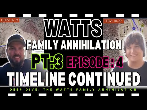 WATTS FAMILY ANNIHILATION| PT:3 EP:4 | THE COMPLETE TIMELINE CONTINUED