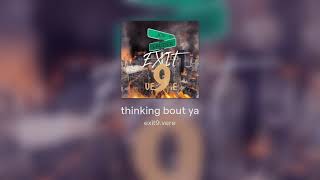 thinking bout ya