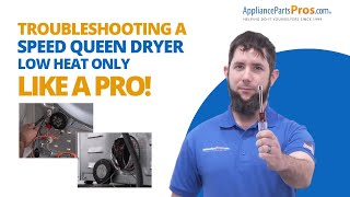 How to Troubleshoot a Speed Queen Dryer That Only Makes Low Heat