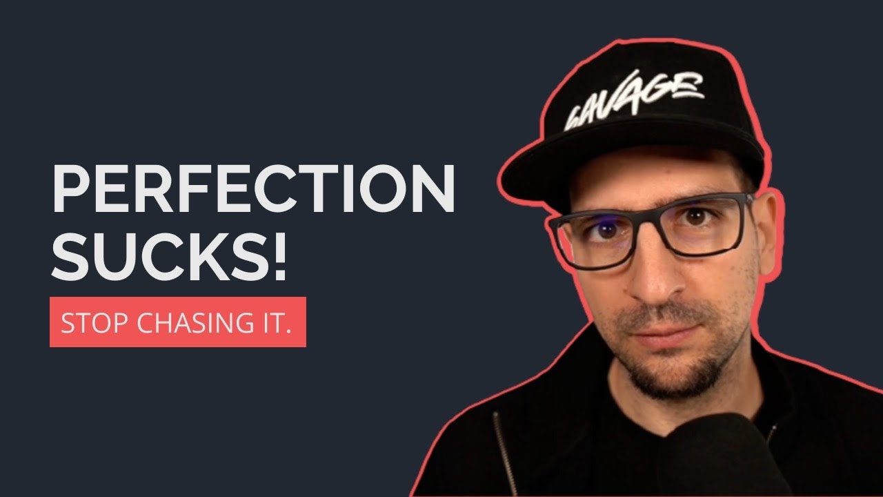 Perfection sucks! Let's stop chasing it.