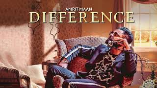 Difference (Full Video) | Amrit Maan ft. DJ FLOW || Latest Songs 2018 || BRAR RECORDS