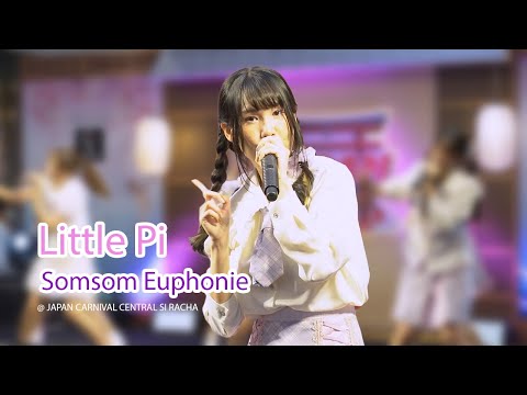 [20220521][Somsom Focus] Little P - Euphonie @ JAPAN CARNIVAL CENTRAL SI RACHA