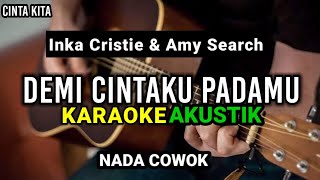 Download lagu CINTA KITA - Inka Christie & Amy Search ( Karaoke Akustik ) | Nada Cowok/Pria mp3