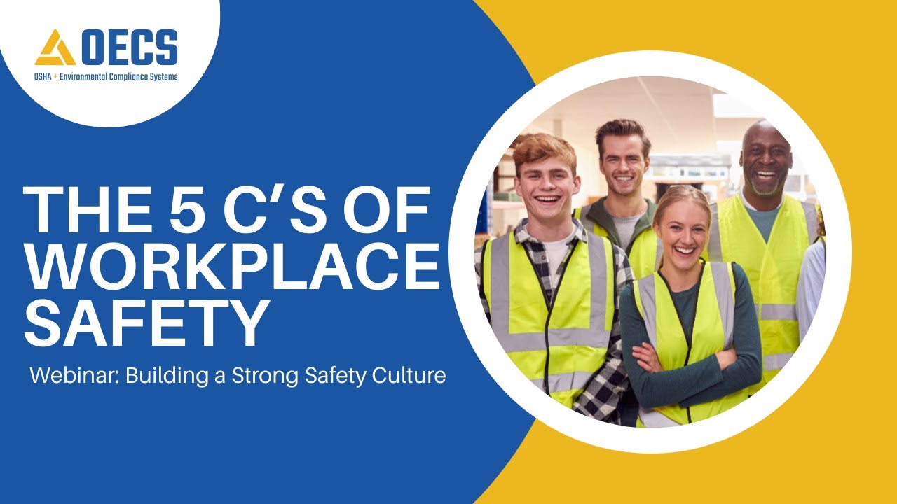 The 5 C's of Workplace Safety: Building A Strong Safety Culture