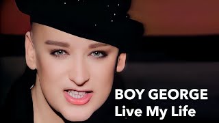 Boy George - Live My Life