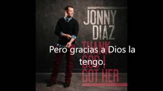 Jonny Diaz - Thank God I Got Her  (Traducida al Español)