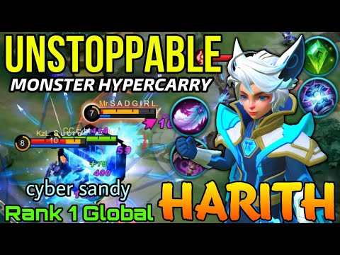 HyperCarry Harith Unstoppable Mode! - Top 1 Global Harith by cyber sandy - Mobile Legends