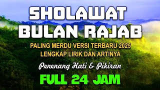 Download lagu SHOLAWAT BULAN' RAJAB NONSTOP PALING MERDU | DOA RAJAB - ALLAHUMMA FI RAJABA SYA'BANA mp3