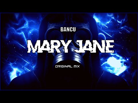 Bancuu - Mary Jane (Original Mix) +DL