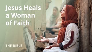 Jesus Heals a Woman of Faith