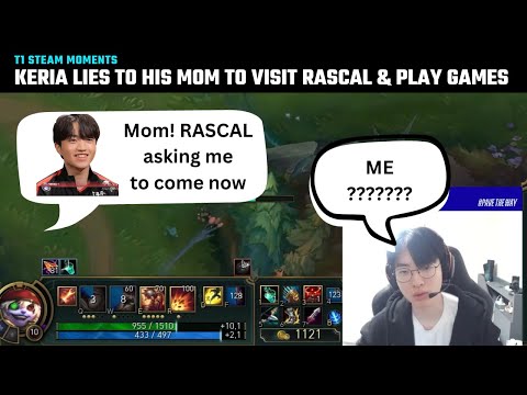 Keria lies to his mom to visit Rascal's home | T1 Stream Moments | T1 cute moments