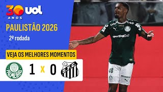 PALMEIRAS APROVEITA FALHA E VENCE O SANTOS COM GOL DE ALLAN; VEJA OS MELHORES MOMENTOS