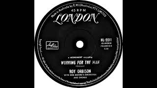 Roy Orbison - Working For The Man