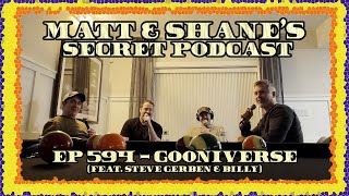 Ep 594 - Gooniverse (feat. Steve Gerben & Billy)