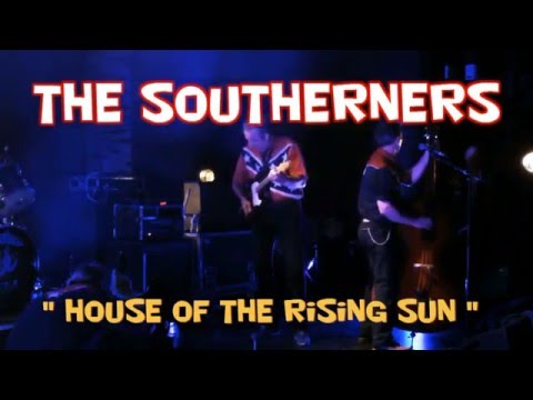 The SOUTHERNERS French Rockabilly - House Of The Rising Sun (The Animals) cover