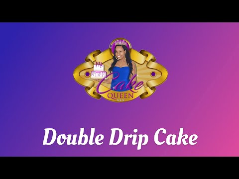 How to Make a Double Drip Cake | Cake Queen Tanya