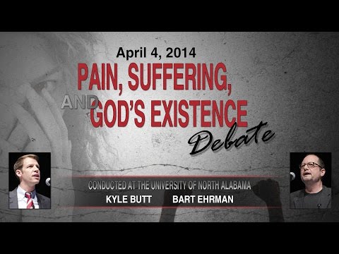 Debate: Pain, Suffering, and God's Existence (Kyle Butt / Bart Ehrman)