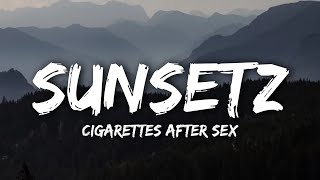 Cigarettes After Sex - Sunsetz (lyrics) [TikTok Song]