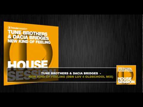 Tune Brothers & Dacia Bridges - New Kind Of Feeling (DBN Luv 4 Oldschool Mix)