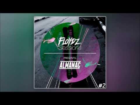 FLOYDZ SESSIONS #2 by Almanac & Floydz