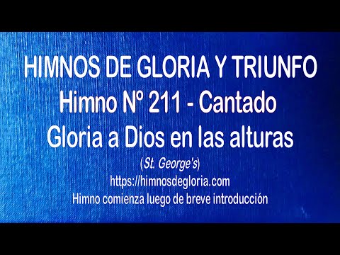 Himnos de Gloria Nº 211 - ¡Gloria a Dios en las alturas!