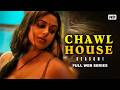 Chawl House S2 New Release Hindi Web Series Sneha Paul Shabaaz Abdullah Badi Romantic Seriese