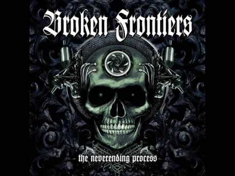 Broken Frontiers - Is this what they called mutiny (new album 2009) (HQ)