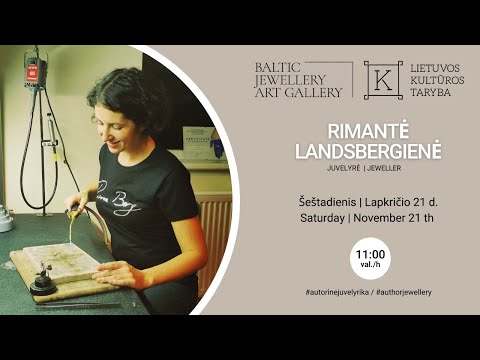 Rimantė Landsbergienė - Baltijos Juvelyrikos Meno Galerija / Baltic Jewellery Art Gallery