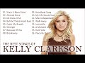Kelly Clarkson Songs The Best Songs Of Kelly Clarkson 2022