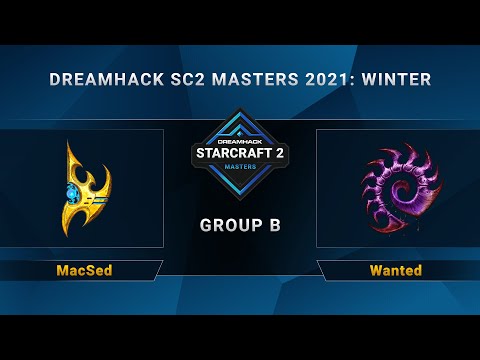 SC2 - MacSed vs. Wanted - Group B - DreamHack SC2 Masters 2021 Winter - CN