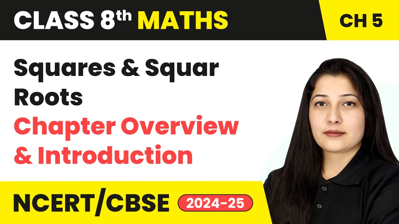 Squares and Square Roots - Chapter Overview and Introduction | Class 8 Maths Ch 5 | CBSE 2024-25