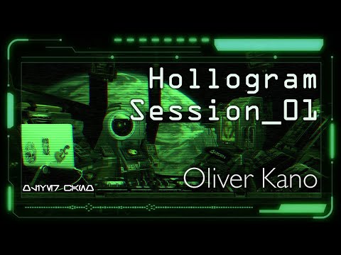 Oliver Kano - Hollogram Session_01