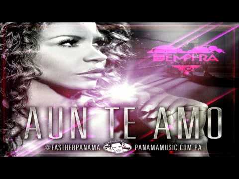 Aun Te Amo | Demphra - La Factoria - Nuevo Single 2012 - 2013