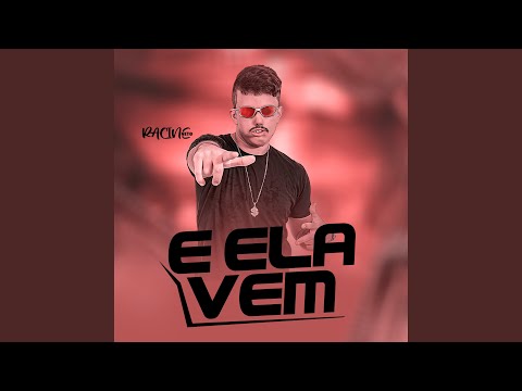 E Ela Vem