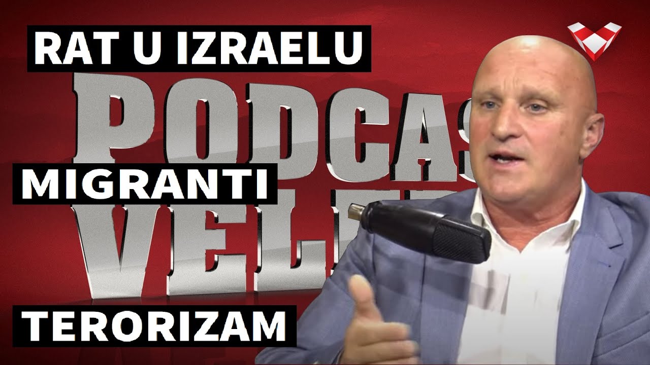PODCAST VELEBIT – Ribić: Veza rata u Izraelu, terorizma i invazije migranata