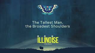Illinoise: A New Musical - The Tallest Man, the Broadest Shoulders (Official Audio)
